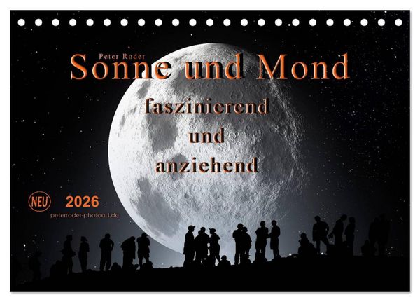Produktbild: Sonne und Mond - faszinierend und anziehend (Tischkalender 2026 DIN A5 quer), CALVENDO Monatskalender