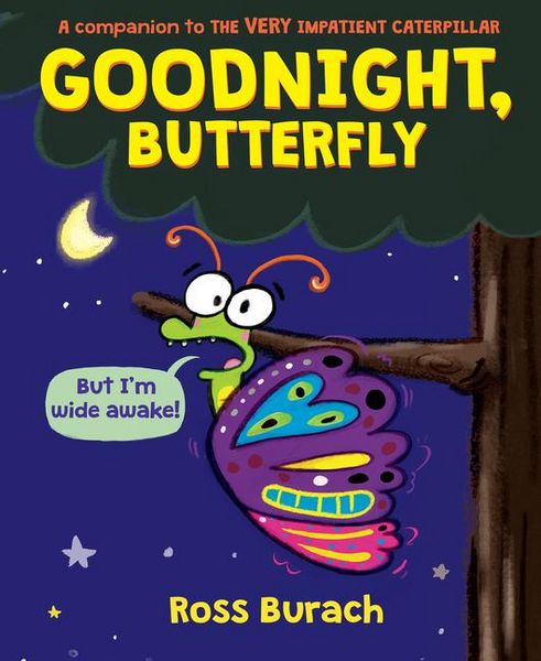 Produktbild: Goodnight, Butterfly (a Very Impatient Caterpillar Book)