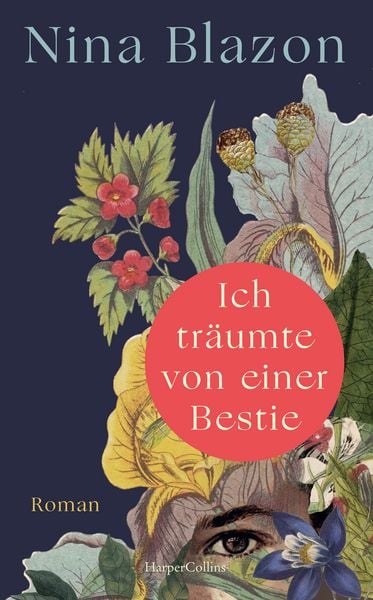 Ich träumte von einer Bestie, Gebundene Ausgabe von Nina Blazon, HarperCollins Hardcover, 978-3-365-00300-8