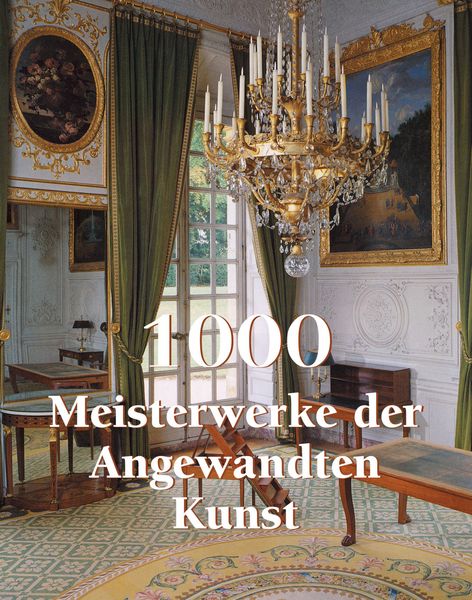 Produktbild: 1000 Meisterwerke der Angewandten Kunst