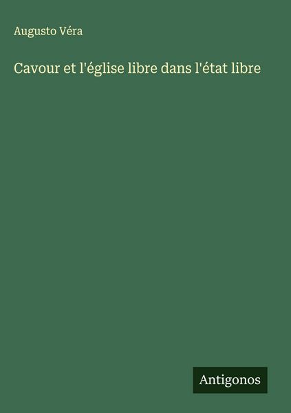 Produktbild: Cavour et l'&eacute;glise libre dans l'&eacute;tat libre