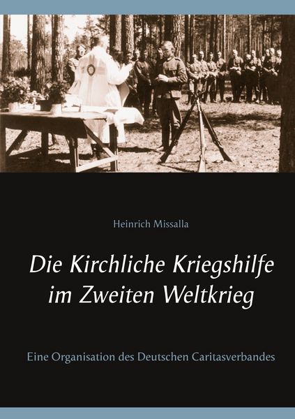 Produktbild: Die Kirchliche Kriegshilfe im Zweiten Weltkrieg