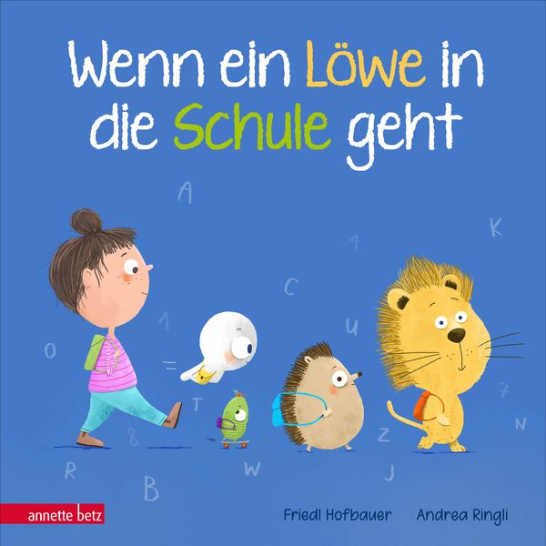 Wenn ein Löwe in die Schule geht - Das perfekte Geschenk zur Einschulung, Gebundene Ausgabe von Friedl Hofbauer, Annette Betz im Ueberreuter Verlag,