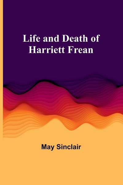 Produktbild: Life and Death of Harriett Frean