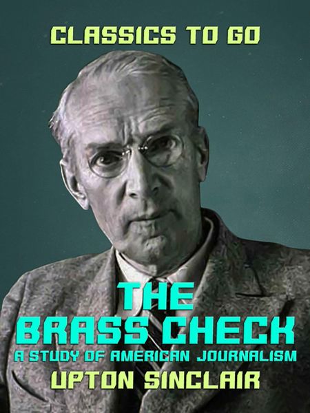 Produktbild: The Brass Check A Study of American Journalism