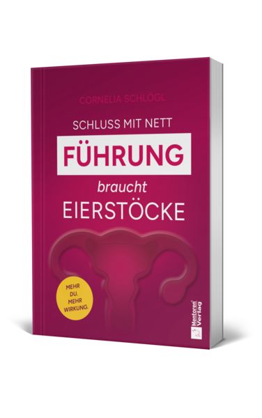 Produktbild: Schluss mit nett &ndash; F&uuml;hrung braucht Eierst&ouml;cke!
