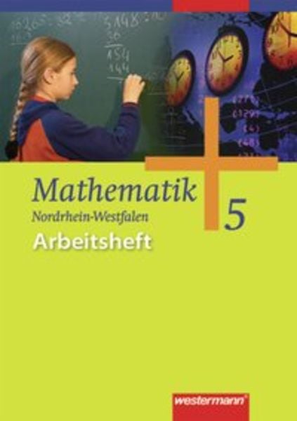 Mathematik 5. Arbeitsheft. Nordrhein-Westfalen, Niedersachsen, Schleswig-Holstein