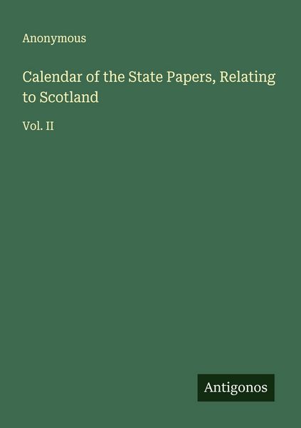 Produktbild: Calendar of the State Papers, Relating to Scotland