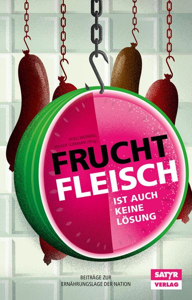 Produktbild: Fruchtfleisch ist auch keine L&ouml;sung