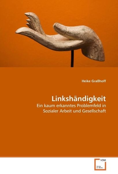 Graßhoff, H: Linkshändigkeit, Taschenbuch von Heike Grasshoff, VDM, 9783639058567