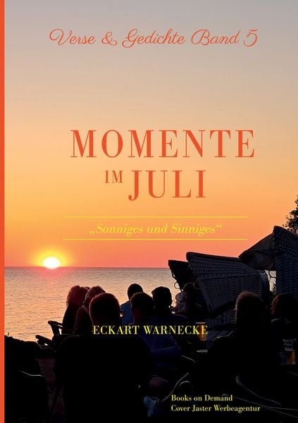 Momente im Juli, Taschenbuch von Eckart Warnecke, BoD – Books on Demand, 9783758330636