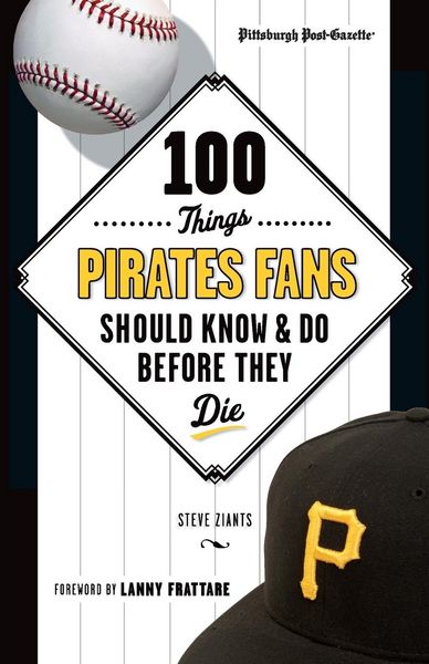 Produktbild: 100 Things Pirates Fans Should Know & Do Before They Die