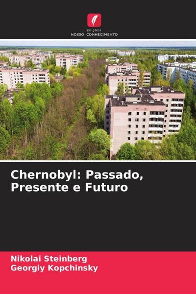 Produktbild: Chernobyl: Passado, Presente e Futuro