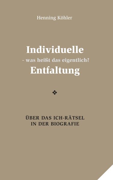 Produktbild: Individuelle Entfaltung &ndash; was hei&szlig;t das eigentlich?