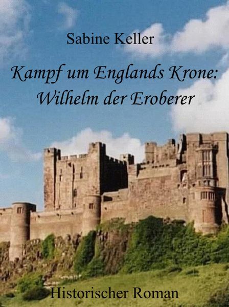 Produktbild: Kampf um Englands Krone: Wilhelm, der Eroberer