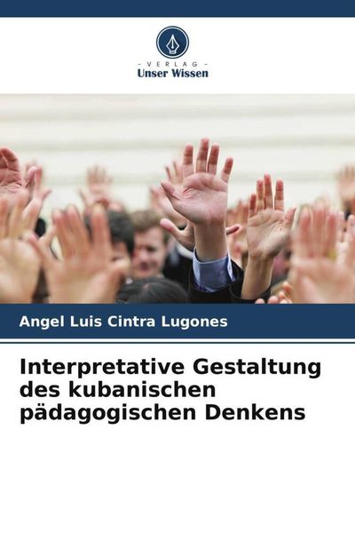 Produktbild: Interpretative Gestaltung des kubanischen p&auml;dagogischen Denkens