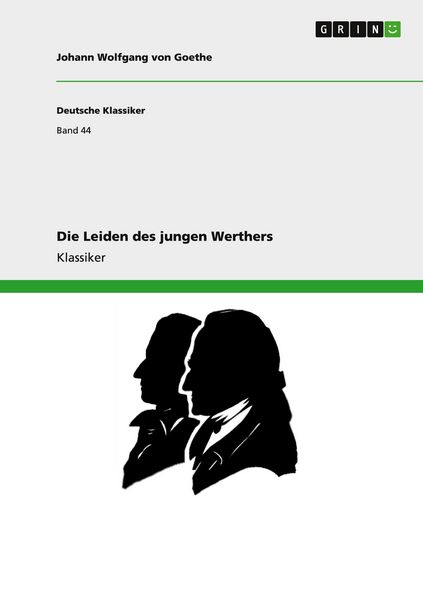 Die Leiden des jungen Werthers, Taschenbuch von Johann Wolfgang von Goethe, GRIN, 9783640235780