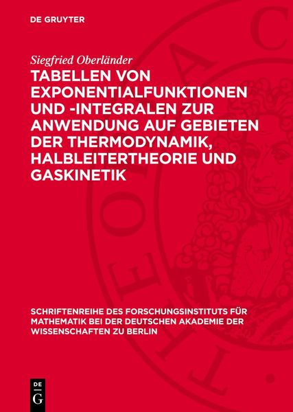 Produktbild: Tabellen von Exponentialfunktionen und -Integralen zur Anwendung auf Gebieten der Thermodynamik, Halbleitertheorie und Gaskinetik