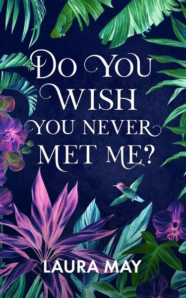 Produktbild: Do You Wish You Never Met Me?