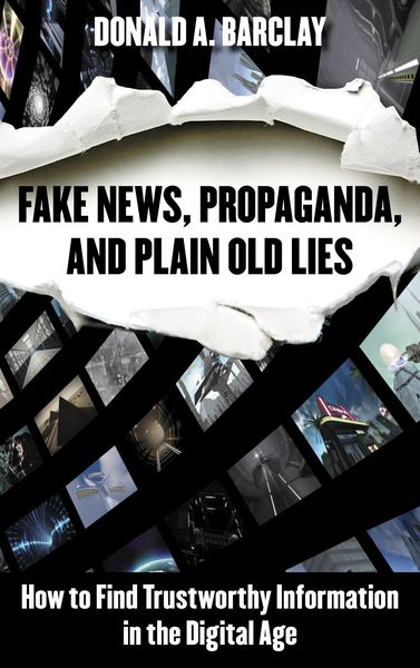Produktbild: Fake News, Propaganda, and Plain Old Lies