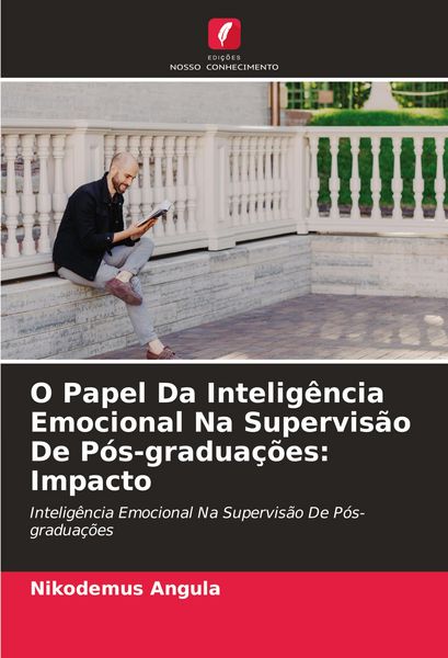 Produktbild: O Papel Da Intelig&ecirc;ncia Emocional Na Supervis&atilde;o De P&oacute;s-gradua&ccedil;&otilde;es: Impacto