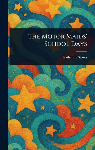 Produktbild: The Motor Maids' School Days