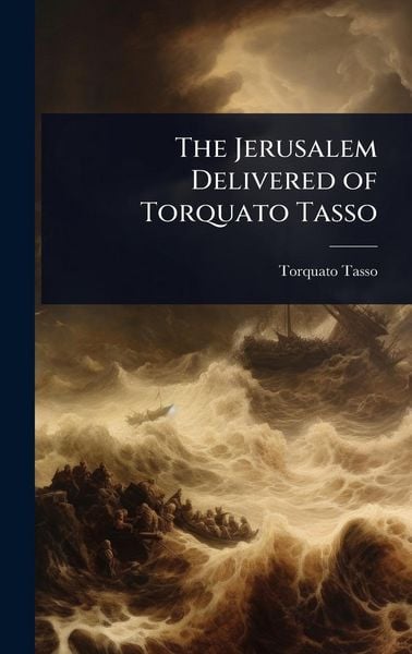 Produktbild: The Jerusalem Delivered of Torquato Tasso