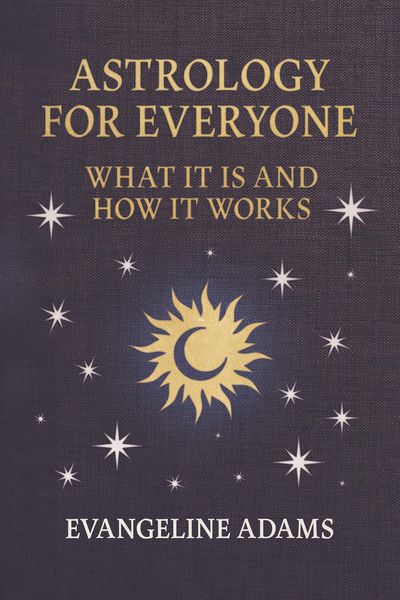 Produktbild: Evangeline Adams' Astrology for Everyone