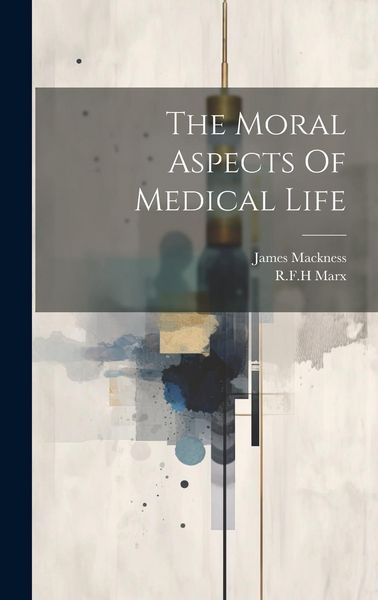 Produktbild: The Moral Aspects Of Medical Life