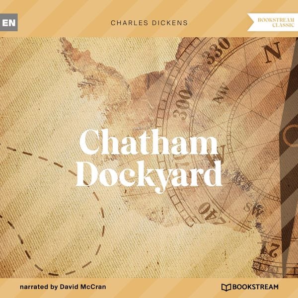 Chatham Dockyard - Charles Dickens, Audio, 9783991359838
