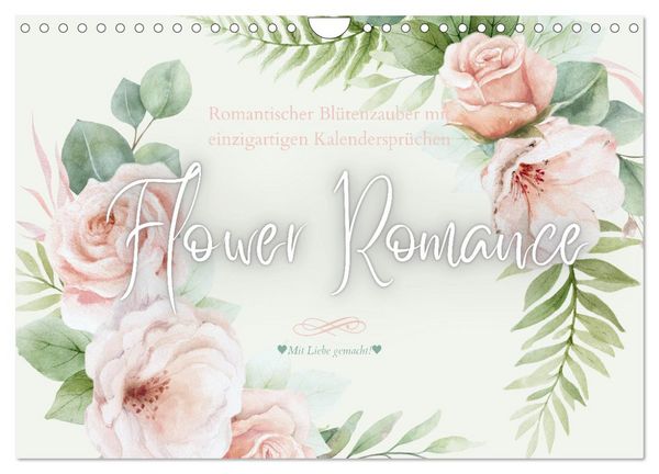 Produktbild: Flower Romance - Romantischer Bl&uuml;tenzauber (Wandkalender 2026 DIN A4 quer), CALVENDO Monatskalender