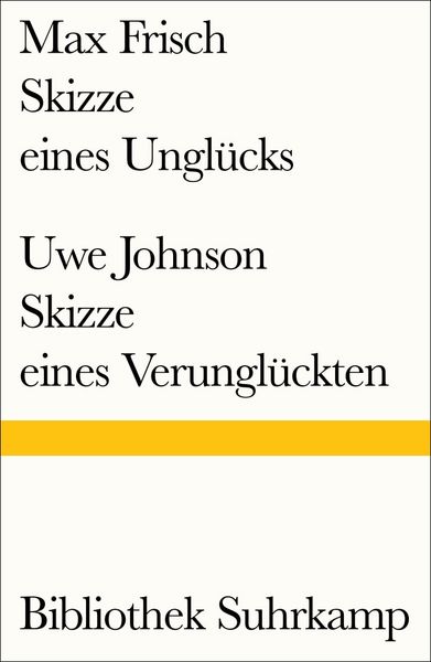 Skizze eines Unglücks/Skizze eines Verunglückten, Taschenbuch von Max Frisch , Uwe Johnson, Suhrkamp, 9783518241486
