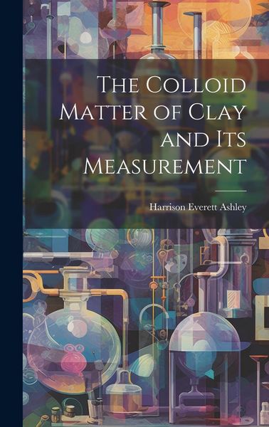 Produktbild: The Colloid Matter of Clay and its Measurement