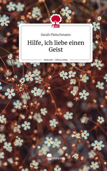 Produktbild: Hilfe, ich liebe einen Geist. Life is a Story - story.one