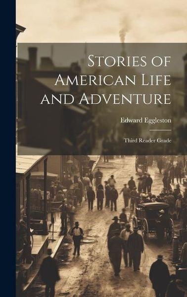 Produktbild: Stories of American Life and Adventure: Third Reader Grade