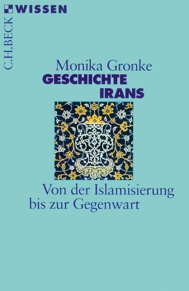 Geschichte Irans, Taschenbuch von Monika Gronke, C.H. Beck, 9783406480218