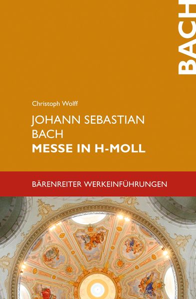 Produktbild: Johann Sebastian Bach. Messe in h-Moll BWV 232