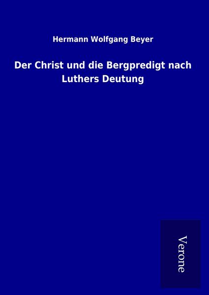 Produktbild: Der Christ und die Bergpredigt nach Luthers Deutung