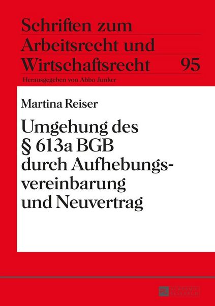 Produktbild: Umgehung des &sect; 613a BGB durch Aufhebungsvereinbarung und Neuvertrag