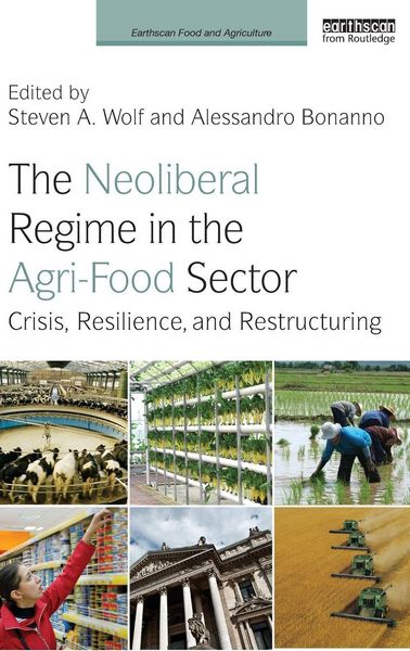 Produktbild: The Neoliberal Regime in the Agri-Food Sector