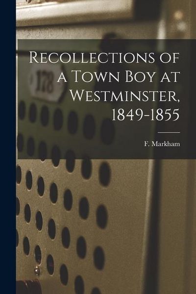 Produktbild: Recollections of a Town boy at Westminster, 1849-1855