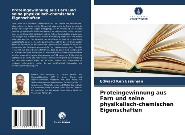 Proteingewinnung aus Farn und seine physikalisch-chemischen Eigenschaften, Taschenbuch von Edward Ken Essuman, Verlag Unser Wissen, 9786208565985