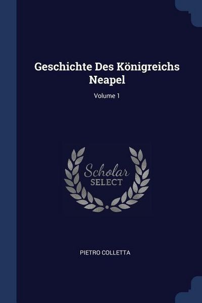 Produktbild: Geschichte Des K&ouml;nigreichs Neapel; Volume 1