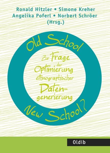 Produktbild: Old School &ndash; New School? Zur Frage der Optimierung ethnographischer Datengenerierung
