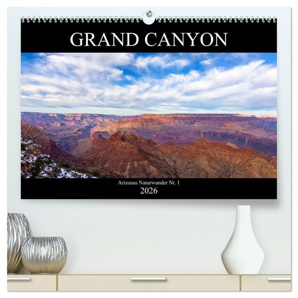GRAND CANYON - Einblicke (hochwertiger Premium Wandkalender 2026 DIN A2 quer), Kunstdruck in Hochglanz