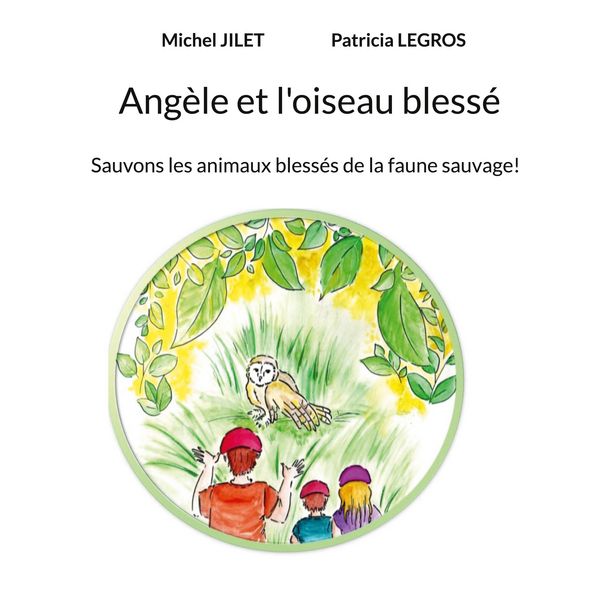 Produktbild: Ang&egrave;le et l'oiseau bless&eacute;