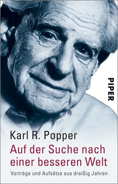 Auf der Suche nach einer besseren Welt, Taschenbuch von Karl R. Popper, Piper Taschenbuch, 9783492206990