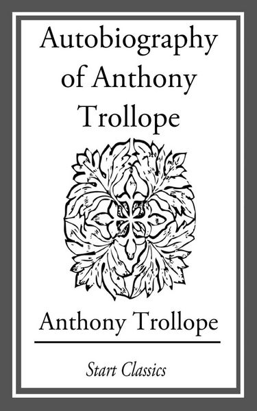 Produktbild: Autobiography of Anthony Trollope