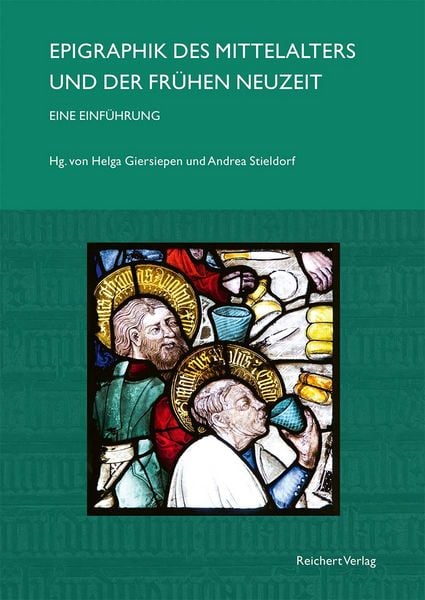 Produktbild: Epigraphik des Mittelalters und der Fr&uuml;hen Neuzeit. Eine Einf&uuml;hrung