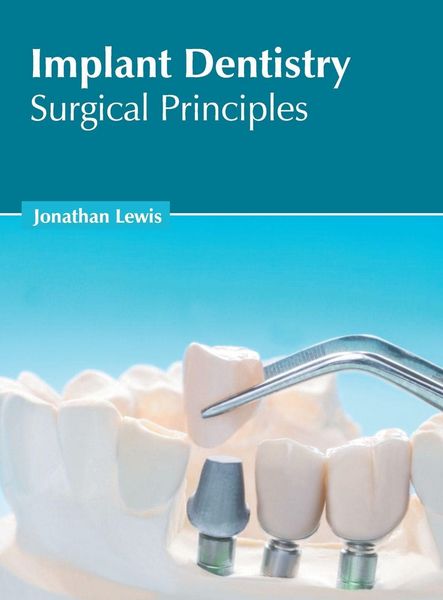 Produktbild: Implant Dentistry: Surgical Principles
